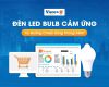 Đèn LED Bulb Cảm Ứng - Xu Hướng Chiếu Sáng Thông Minh