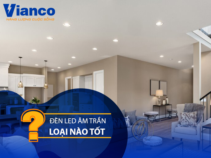 den-led-am-tran-loai-nao-tot